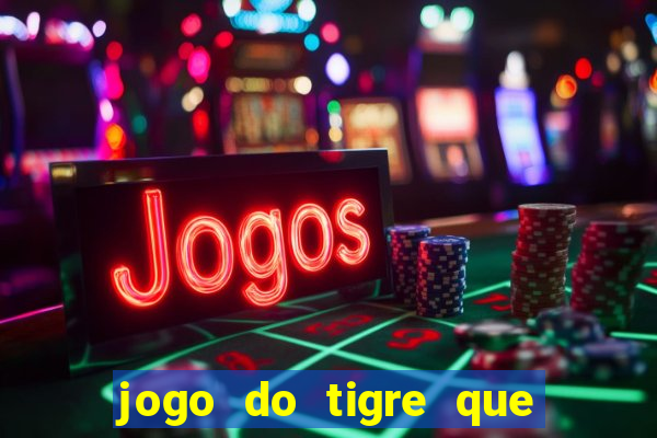 jogo do tigre que dao bonus no cadastro